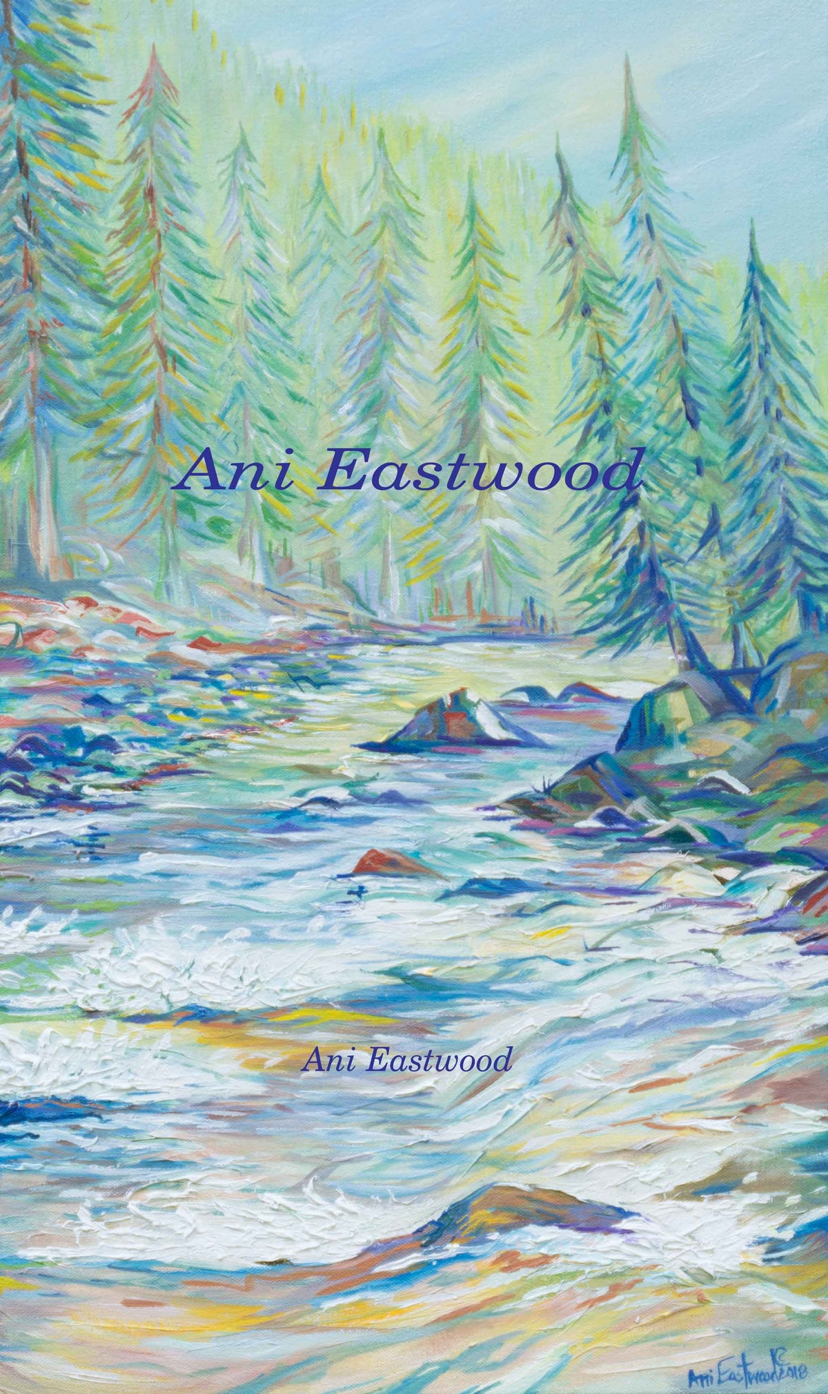 "Rock Creek, Montana" 2018 Ani Eastwood